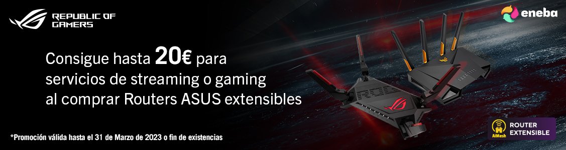 Hasta 20€ Regalo para servicios de Streaming o Gaming con Router Asus