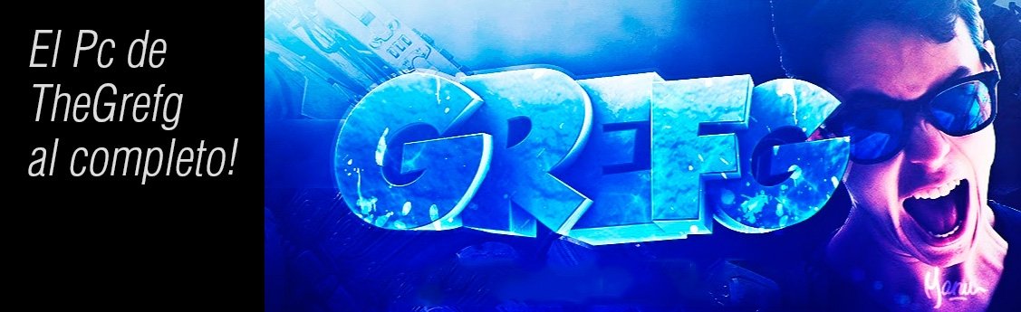 Promociones El Pc de TheGrefg