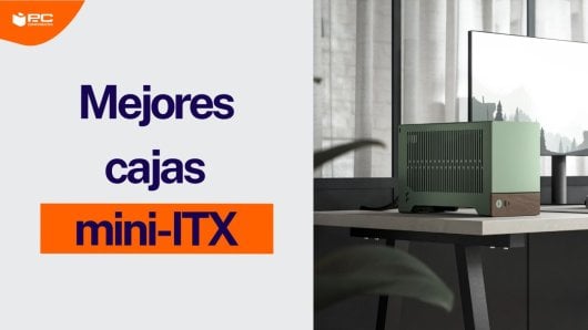 Mejores cajas mini-ITX