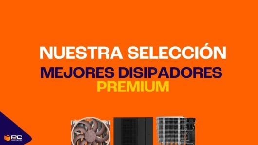 mejores disipadores premium