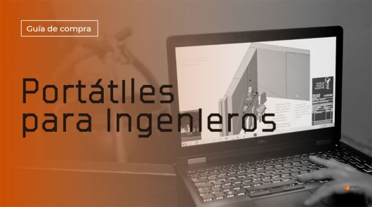 Portátiles para ingenieros