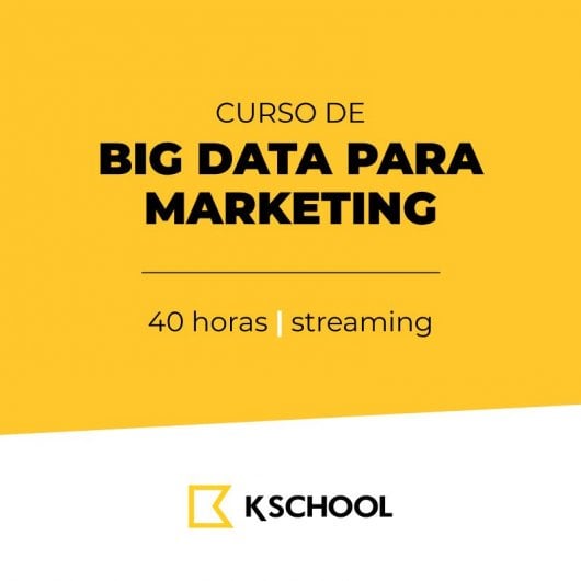 KSchool Curso Big Data para Marketing 40 Horas