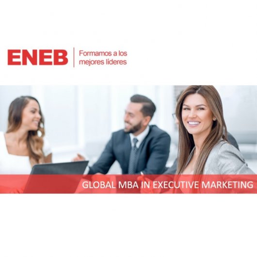 ENEB Global MBA in Executive Marketing (Certificación Universitaria) 2250 Horas