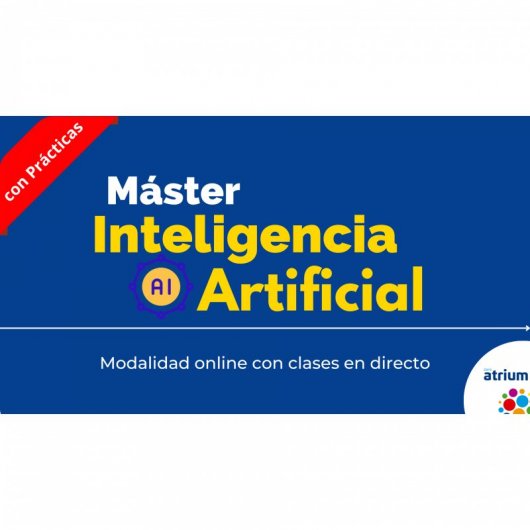Grupo Atrium Máster en Inteligencia Artificial 500 Horas