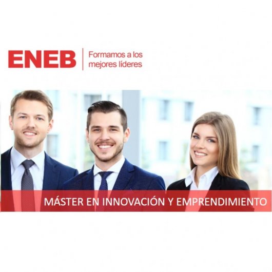 ENEB Máster en Innovación y Emprendimiento (Certificación Universitaria) 1500 Horas