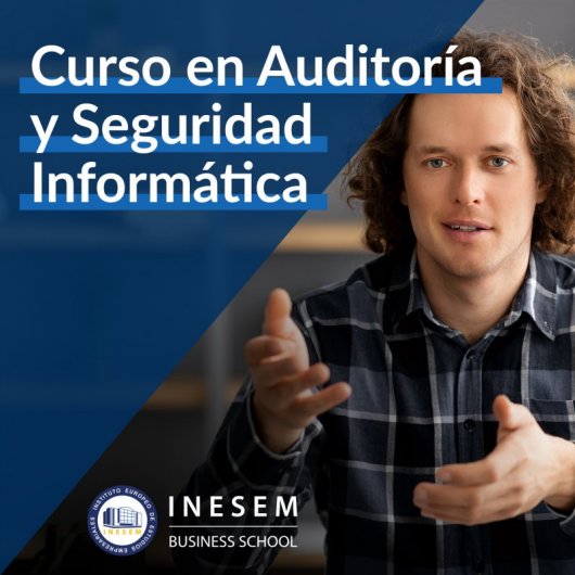INESEM Curso en Auditoría y Seguridad Informática (Titulación Universitaria + 8 Créditos ECTS) 200 Horas