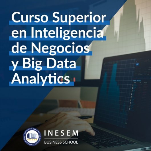 INESEM Curso Superior en Inteligencia de Negocios y Big Data Analytics 250 Horas